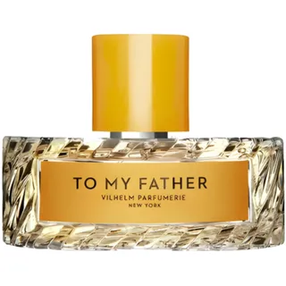 Vilhelm Parfumerie To my Father EDP 100 ml